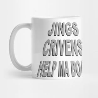 Jings Crivens Helpmaboab Mug